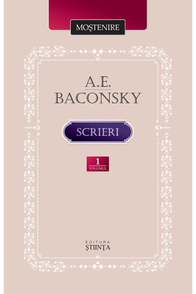 Stiinta Scrieri Vol.1 - A.E. Baconsky