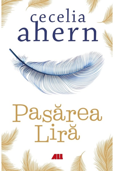 All Pasarea Lira - Cecelia Ahern