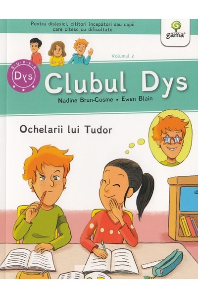 Gama Clubul Dys. Ochelarii lui Tudor - Nadine Brun-Cosme