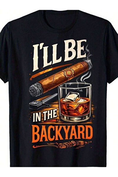 LİNA06 Men's Humorous I'll Be Backyard Theme Print-Shirt - Fun Design Bourbon...