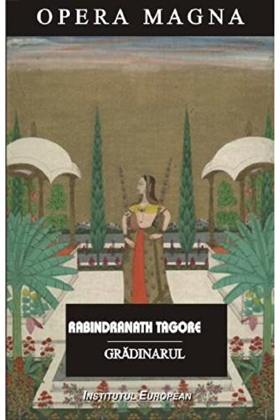 INSTITUTUL EUROPEAN Gradinarul - Rabindranath Tagore