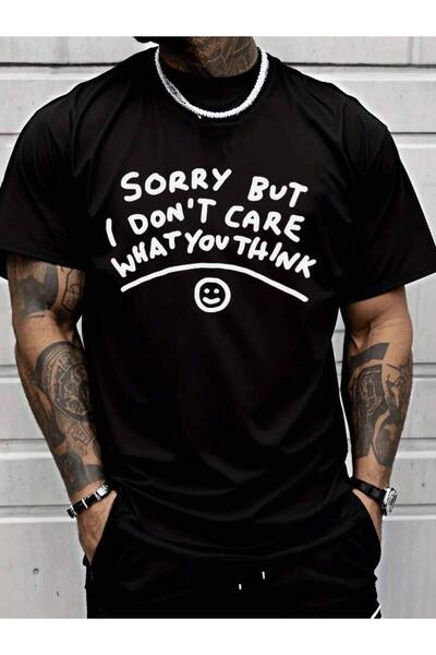 29CUN Sorry But I Don't Care What You For THINK Text Print Joyful Face Graphi...