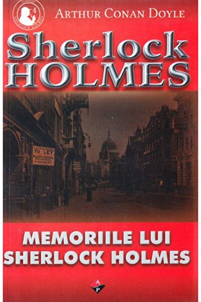 Aldo Press Memoriile lui Sherlock Holmes - Arthur Conan Doyle