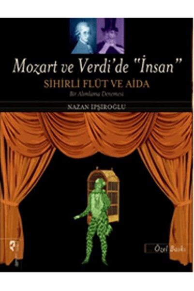 Genel Markalar Mozart ve Verdi'de 'İnsan' - Sihirli Flüt ve Aida (Özel Baskı)