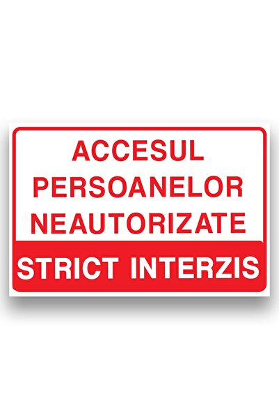 OEM Indicator semnalizare Acces interzis persoanelor neautorizate - strict in...