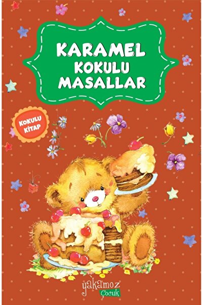Yakamoz Yayınları Karamel Kokulu Masallar