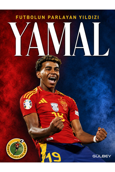 Gülbey Yayınları YAMAL / FUTBOLUN PARLAYAN YILDIZI