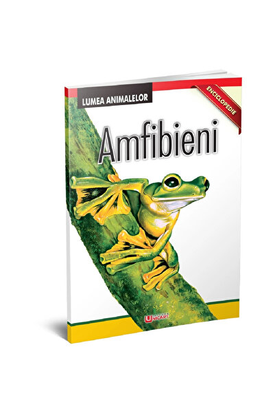 Editura Unicart ​​​​​​​​​​​​​​Enciclopedie - Amfibieni