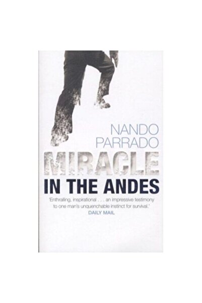 Orion Publishing Group Miracle in the Andes- 72 Days on the Mountain & My Lon...