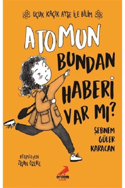 Erdem Çocuk Atomun Bundan Haberi Var Mı? - Uçuk Kaçık Ayşe Ile Bilim 3