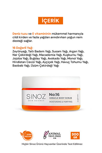 SİNOZ No:16 Yoğun Nemlendirici Besleyici ve Arındırıcı Vücut Peelingi 300 gr