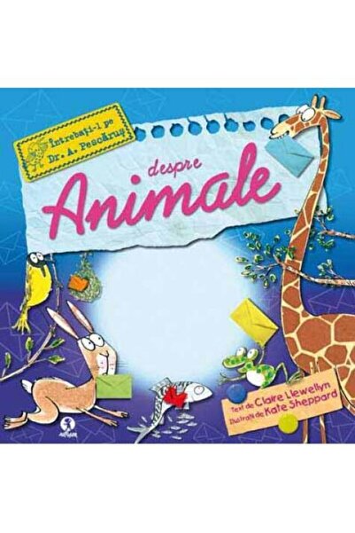 Editura Arthur Întrebaţi-l pe Dr. A. Pescăruş despre animale