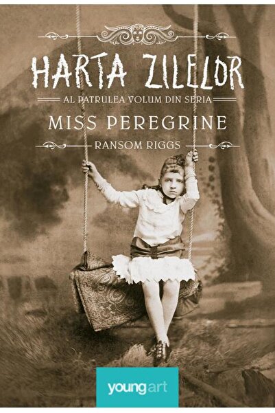 editura YoungArt Miss Peregrine 4. Harta zilelor