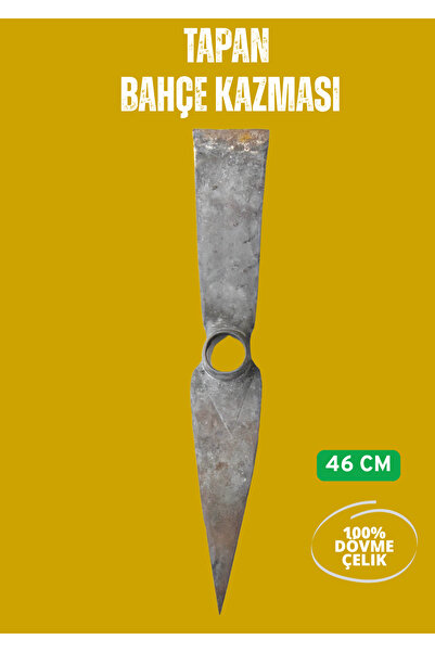 TAPAN BIÇAĞI Tapan Bağ Bahçe Kazması 46 cm Kaynaksız