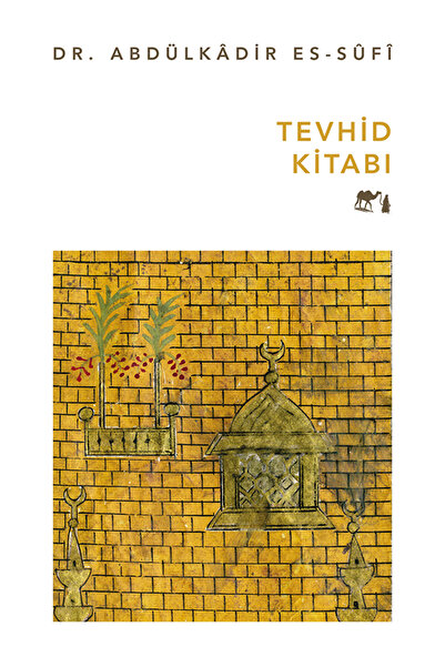 Bedevi Yayınları Tevhid Kitabı - Dr. Abdülkadir Es-Sufi