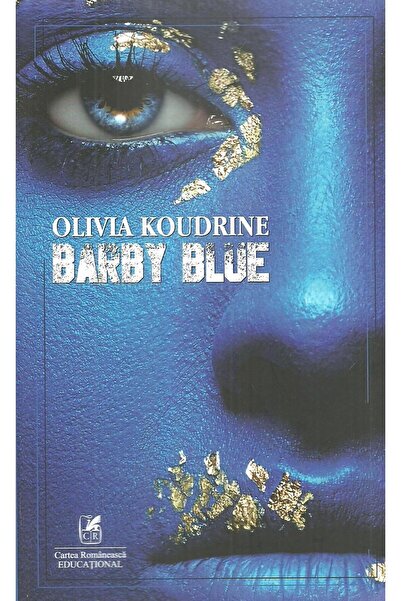 Editura Cartea Romaneasca Educational Barby Blue, Olivia Koudrine