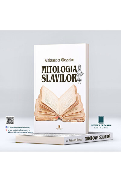 Editura Cetatea de Scaun MITOLOGIA SLAVILOR, Aleksander Gieysztor