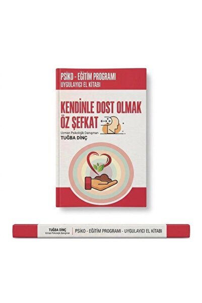 Yazarın Kendi Yayını- Tuğba Dinç Being Kind to Yourself: Self-Compassion