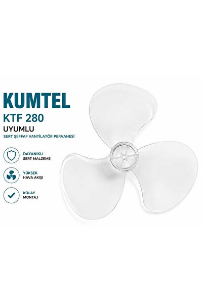 KUMTEL Vantilatör Pervanesi Sert Şefaf Ktf 280 Uyumlu