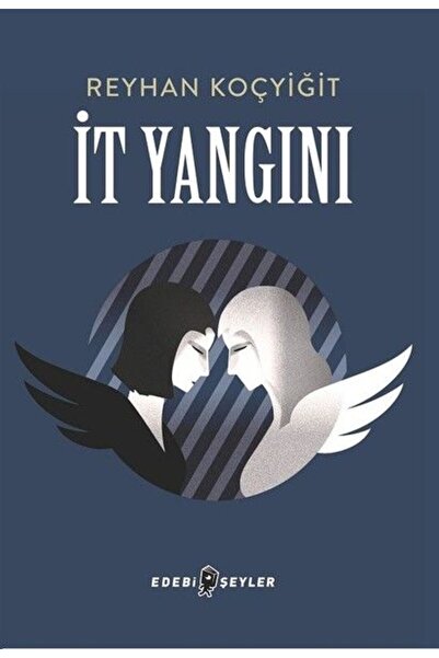 Edebi Şeyler İt Yangını