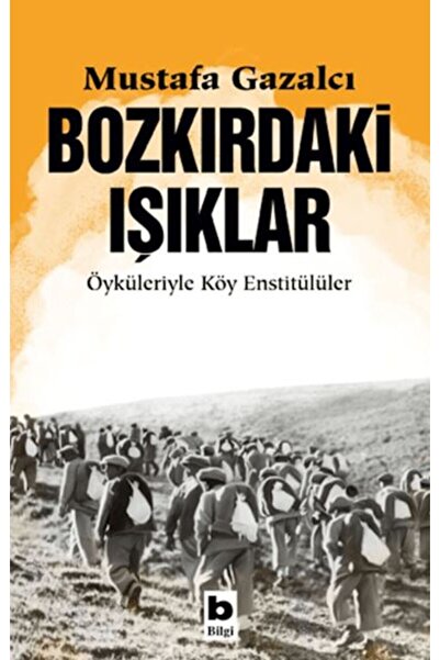 Bilgi Yayınevi Bozkırdaki Işıklar