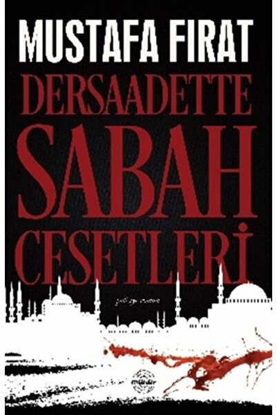 Mühür Kitaplığı Dersaadette Sabah Cesetleri