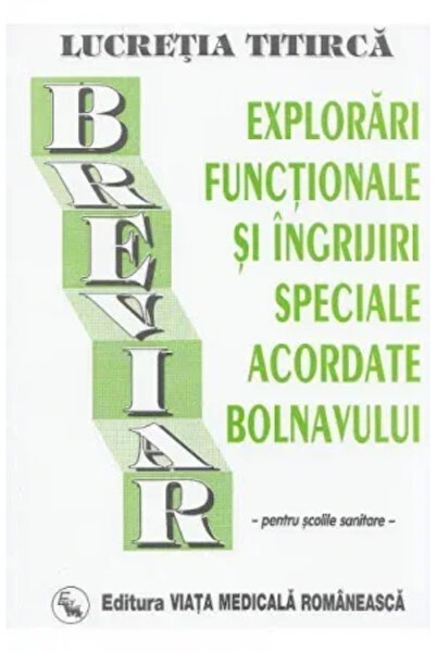OEM Explorari functionale si ingrijiri speciale acordate bolnavului - BREVIAR