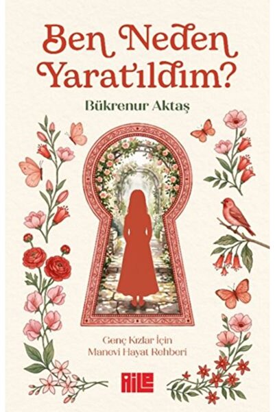 Aile Yayınları Ben Neden Yaratıldım?