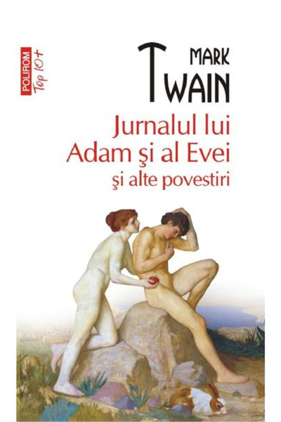 Editura Polirom Adam and Eve's Diary Top 10+ No. 560, Mark Twain - Polirom Pu...