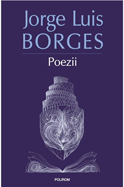 Editura Polirom Poems, Jorge Luis Borges - Polirom Publishing House
