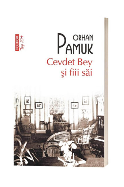 Editura Polirom Mr. Cevdet and His Daughters Top 10+ No. 390, Orhan Pamuk - P...