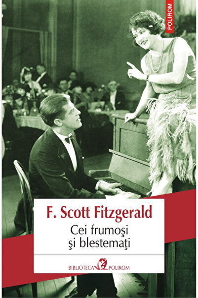 Editura Polirom The Beautiful and Damned, F. Scott Fitzgerald - Polirom Publi...