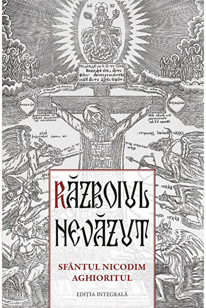 Editura Sophia Războiul Invizibil. Sfântul Nicodemus al Muntelui Sfânt, Sfânt...