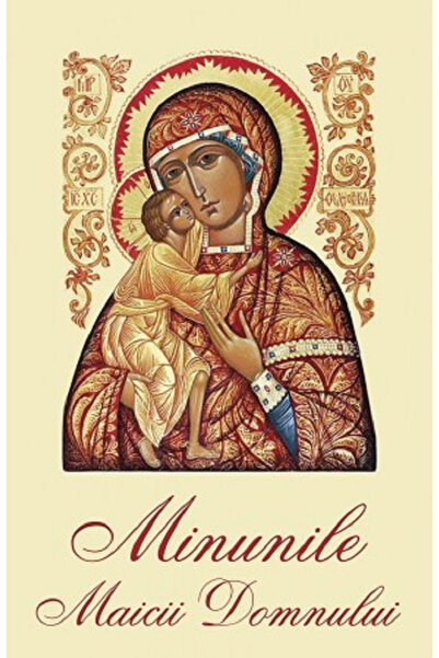 Editura Sophia Miracolele Maicii Domnului, - Editura Sophia