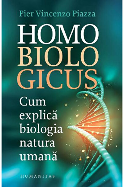 Editura Humanitas Homo Biologicus, Pier Vincenzo Piazza - Editura Humanitas