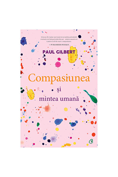 Editura Curtea Veche Compassion and the Human Mind, Paul Gilbert - Curtea Vec...