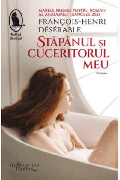 Editura Humanitas Fiction Stapanul Si Cuceritorul Meu, Francois-henri Desera