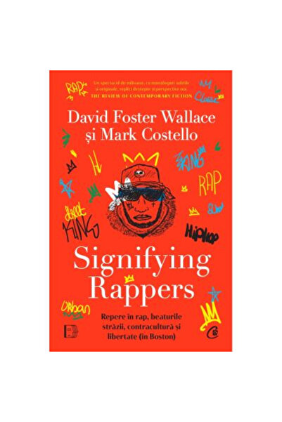 Editura Curtea Veche Signifying Rappers. Landmarks in Rap: Street Beats, Coun...