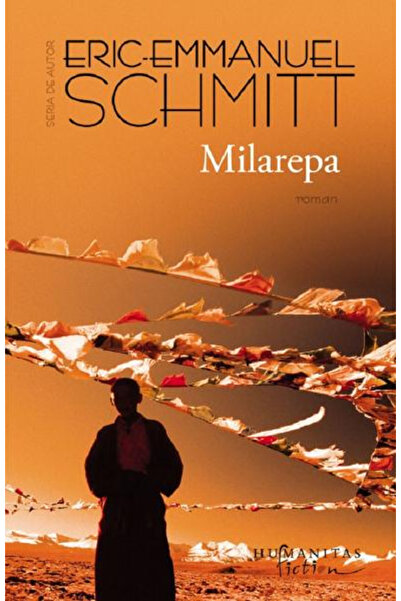 Editura Humanitas Fiction Milarepa, Eric-Emmanuel Schmitt - Humanitas Fiction...
