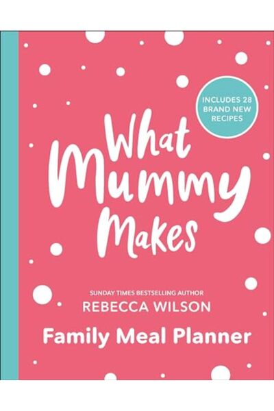 Penguin Random House What Mummy Makes Family Meal Planner: Includes 28 brand ...