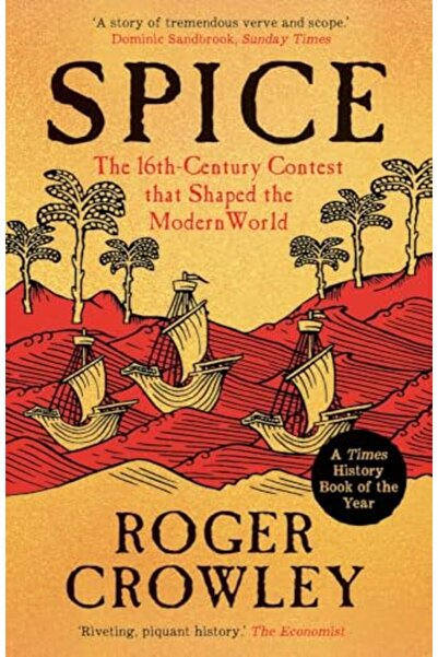 Yale University Press Spice: The 16th-Century Contest that Shaped the Modern ...
