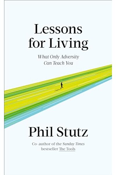 Penguin Random House Lessons for Living: What Only Adversity Can Teach You