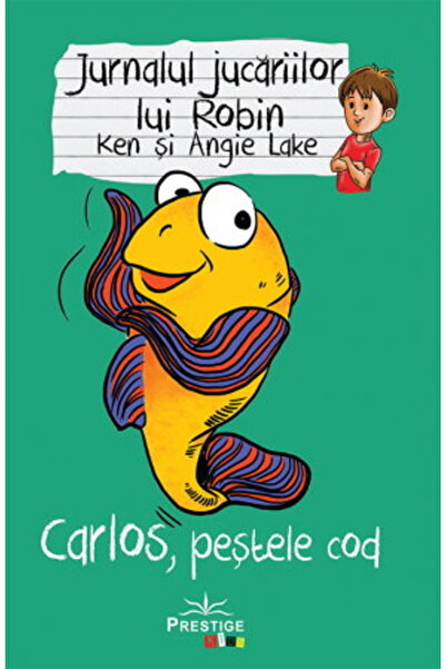 Editura Prestige Jurnalul jucariilor lui Robin. Carlos, Pestele Cod