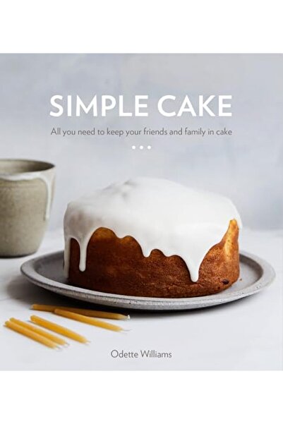 TEN SPEED PRESS Simple Cake All You Need To Keep Your Friends And Family In Cake