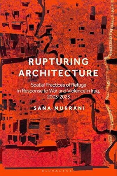 Macmillan Distribution Rupturing Architecture Spatial Practices Of Refuge In ...