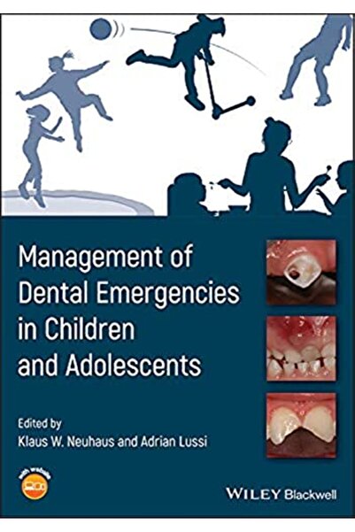 Wiley-Blackwell Management Of Dental Emergencies In Children And Adolescents