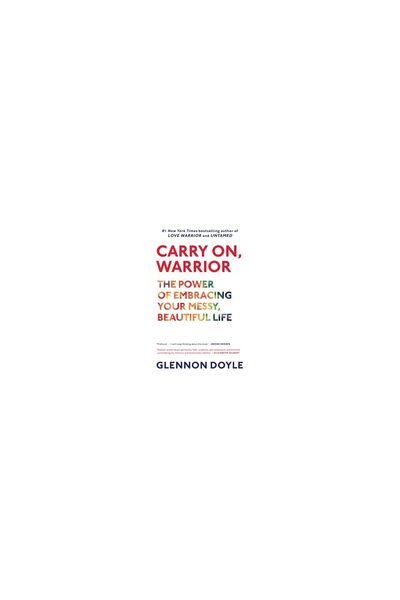 Simon and Schuster Carry On Warrior The Power Of Embracing Your Messy Beautif...