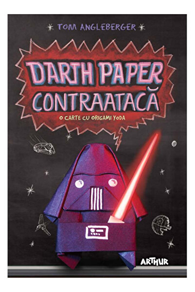 ARTHUR Darth Paper se contraatacă. O carte cu Origami Yoda - Tom Angleberger