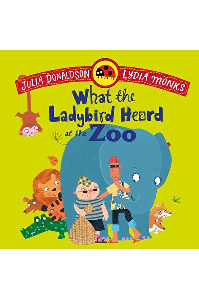 Macmillan Childrens Books What the Ladybird Heard at the Zoo
