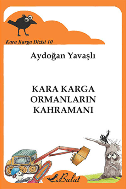 Bulut Yayınları Kara Karga Dizisi 10 - Kara Karga Ormanların Kahramanı
